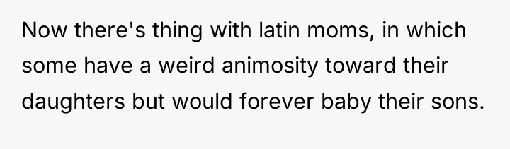 Now there's thing with latin moms, in which some have...