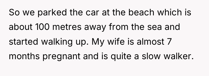 So we parked the car at the beach which is...