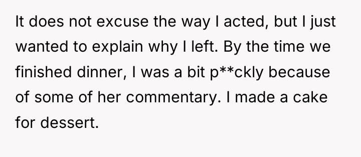 It does not excuse the way I acted, but I...