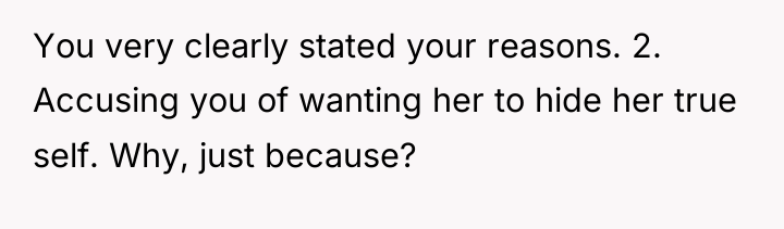 You very clearly stated your reasons. 2. Accusing you of...