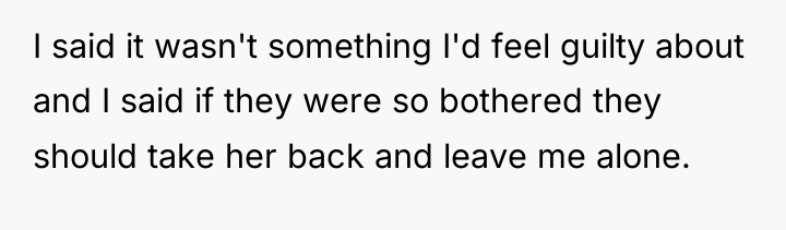 I said it wasn't something I'd feel guilty about and...