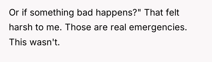 Or if something bad happens?" That felt harsh to me....