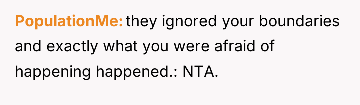 PopulationMe they ignored your boundaries and exactly what you were...