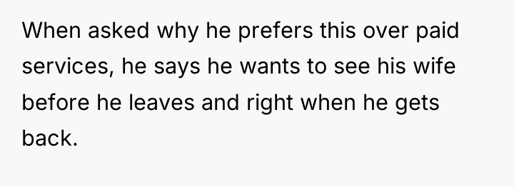 When asked why he prefers this over paid services, he...
