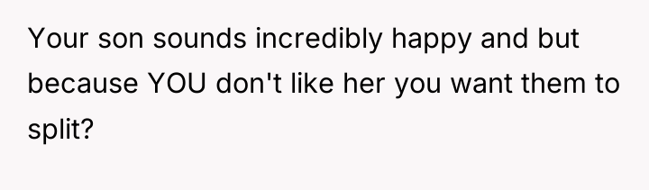 Your son sounds incredibly happy and but because YOU don't...