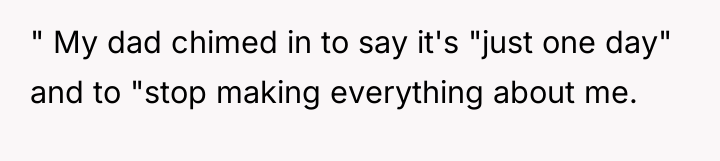 " My dad chimed in to say it's "just one...