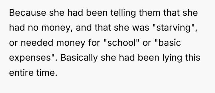 Because she had been telling them that she had no...