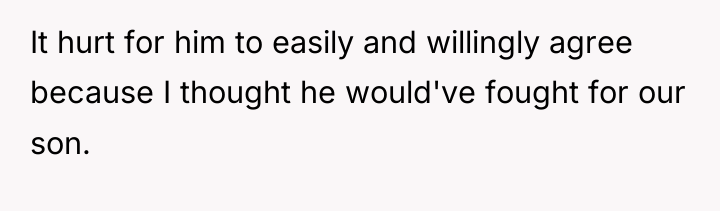 It hurt for him to easily and willingly agree because...