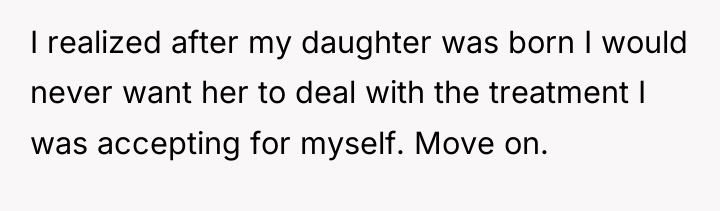 I realized after my daughter was born I would never...