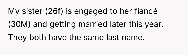 My sister (26f) is engaged to her fiancé (30M) and...