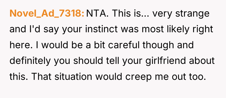 Novel_Ad_7318 NTA. This is... very strange and I'd say your...