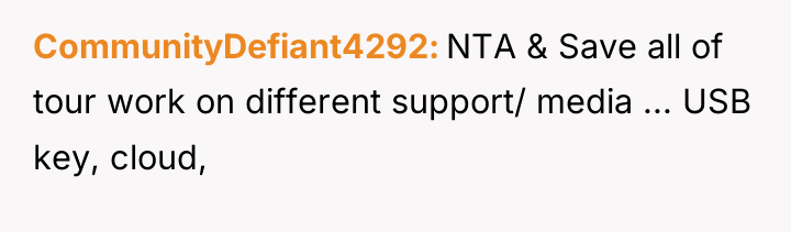 CommunityDefiant4292 NTA & Save all of tour work on different...