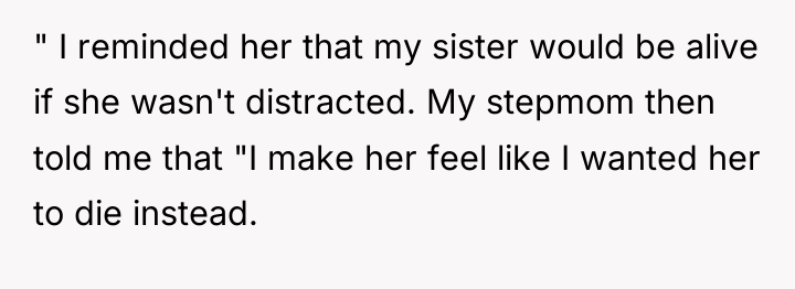 " I reminded her that my sister would be alive...