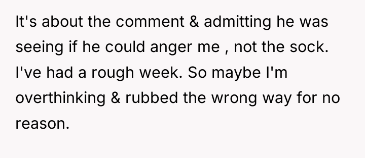 It's about the comment & admitting he was seeing if...