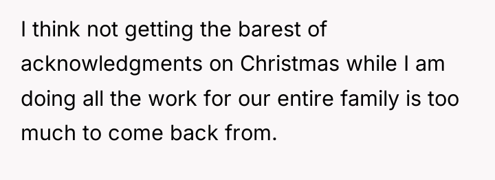 I think not getting the barest of acknowledgments on Christmas...