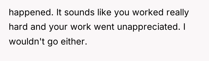 happened. It sounds like you worked really hard and your...