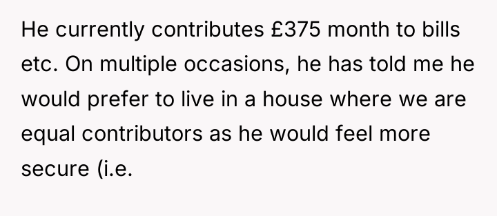 He currently contributes £375 month to bills etc. On multiple...