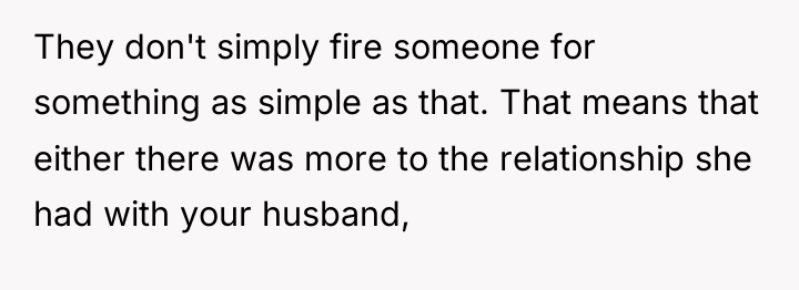 They don't simply fire someone for something as simple as...