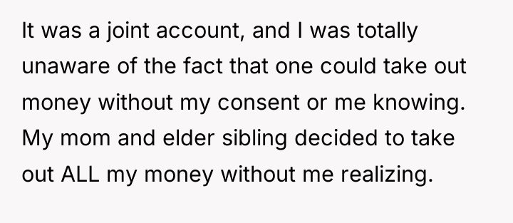 It was a joint account, and I was totally unaware...