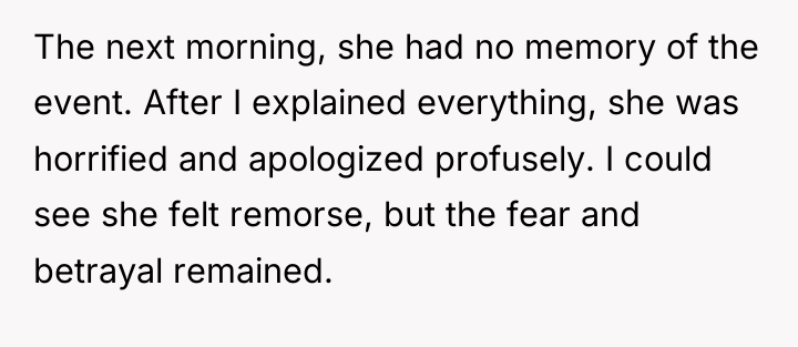 The next morning, she had no memory of the event....