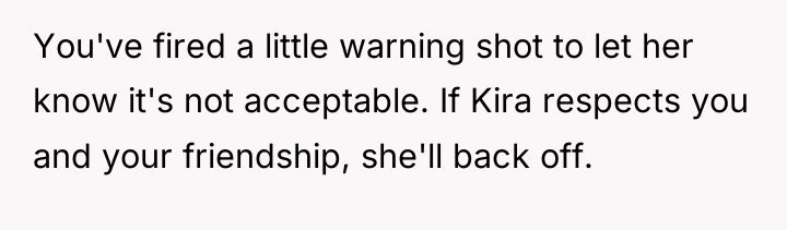 You've fired a little warning shot to let her know...