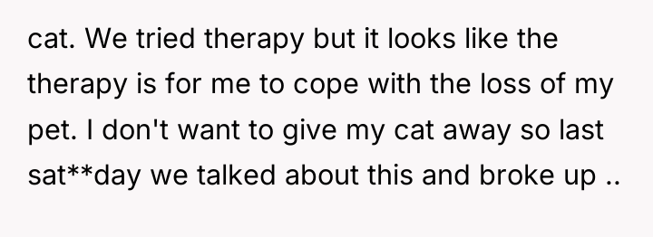 cat. We tried therapy but it looks like the therapy...