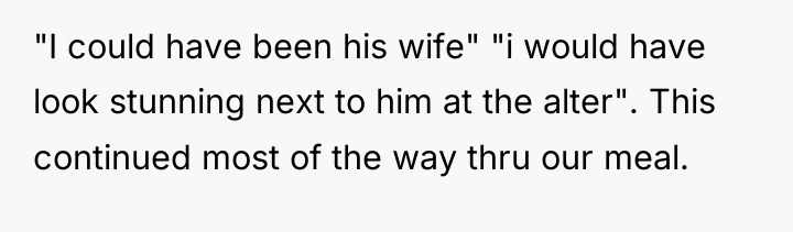 "I could have been his wife" "i would have look...
