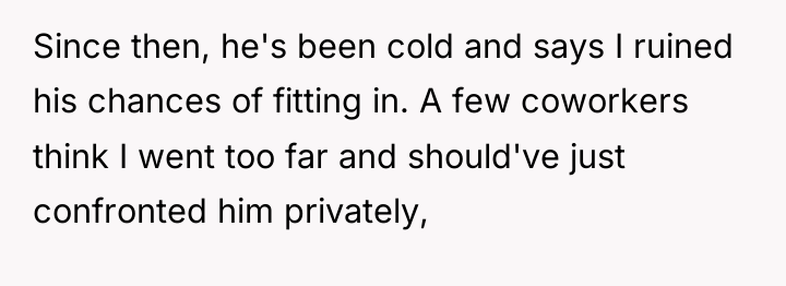Since then, he's been cold and says I ruined his...