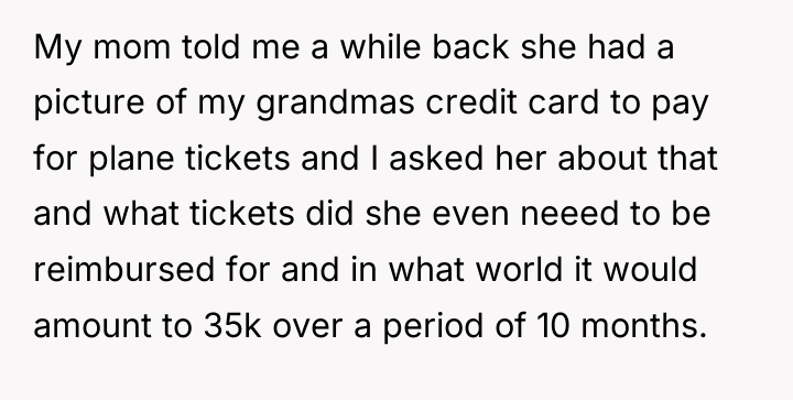 My mom told me a while back she had a...