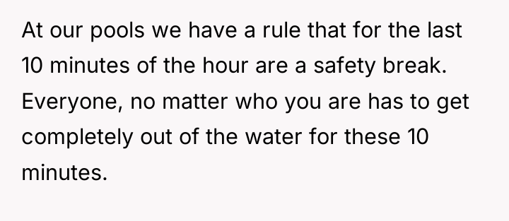At our pools we have a rule that for the...