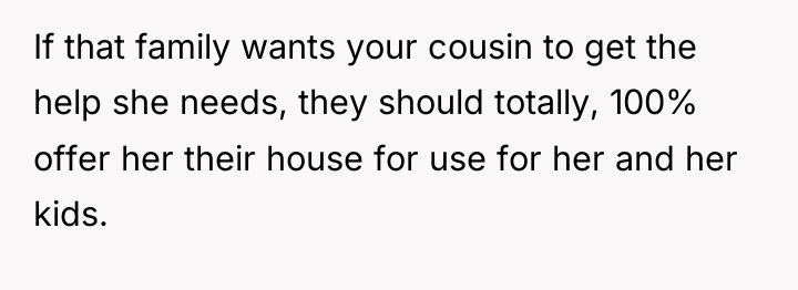 If that family wants your cousin to get the help...