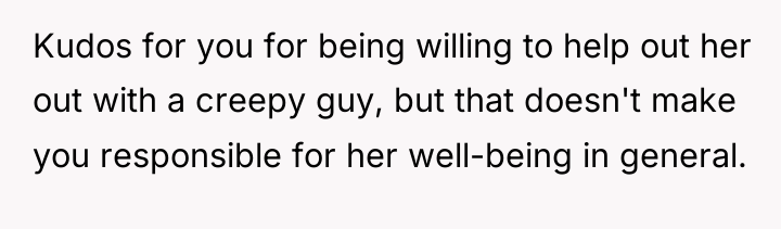 Kudos for you for being willing to help out her...