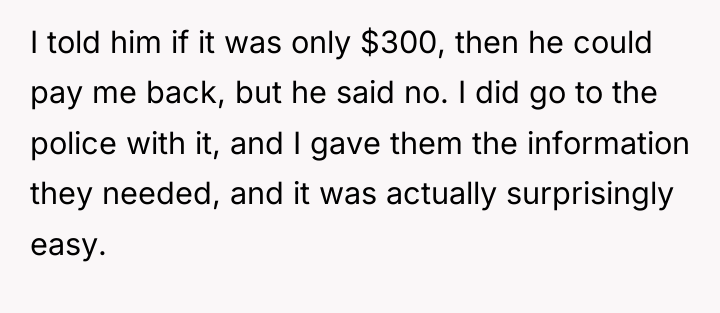 I told him if it was only $300, then he...