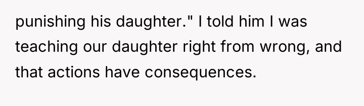 punishing his daughter." I told him I was teaching our...