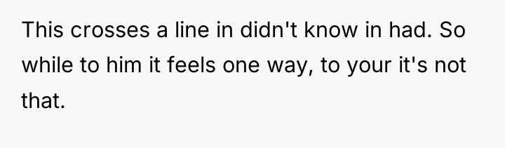 This crosses a line in didn't know in had. So...