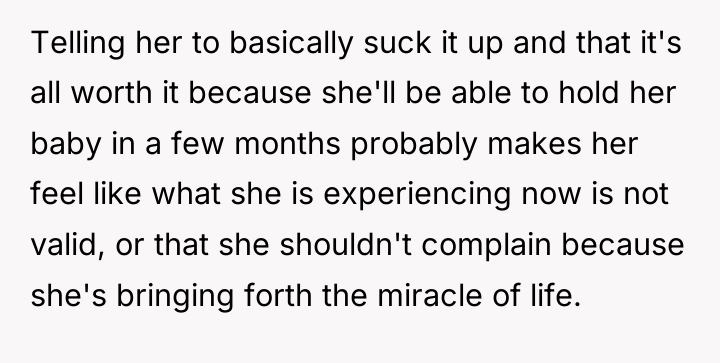 Telling her to basically suck it up and that it's...