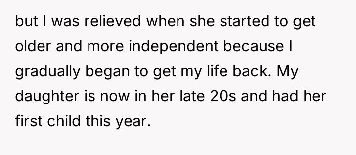 but I was relieved when she started to get older...