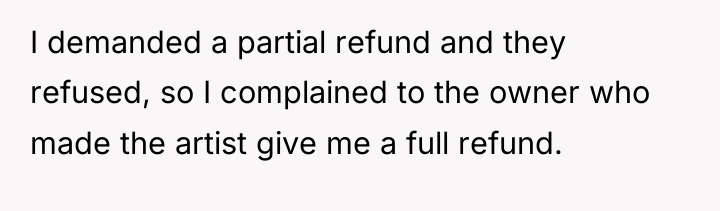 I demanded a partial refund and they refused, so I...