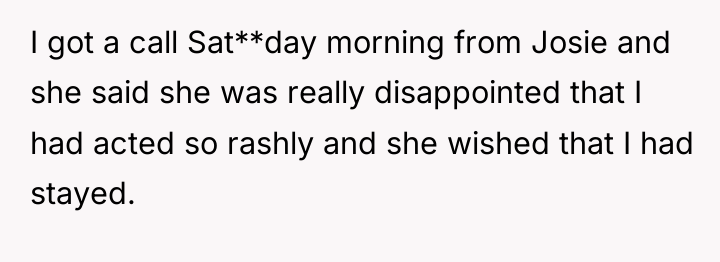 I got a call Sat**day morning from Josie and she...