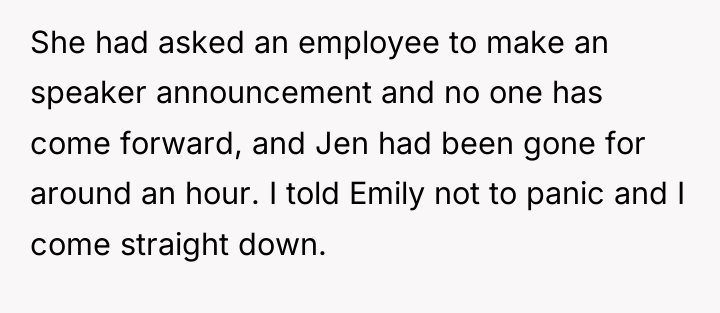 She had asked an employee to make an speaker announcement...