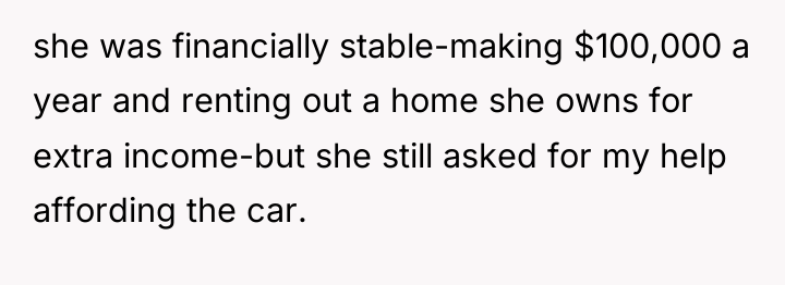 she was financially stable-making $100,000 a year and renting out...