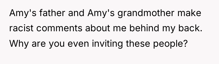 Amy's father and Amy's grandmother make racist comments about me...
