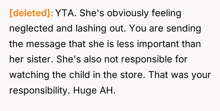 [deleted] YTA. She's obviously feeling neglected and lashing out. You...