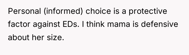 Personal (informed) choice is a protective factor against EDs. I...