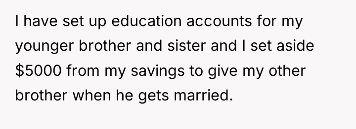 I have set up education accounts for my younger brother...
