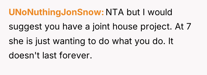 UNoNuthingJonSnow NTA but I would suggest you have a joint...