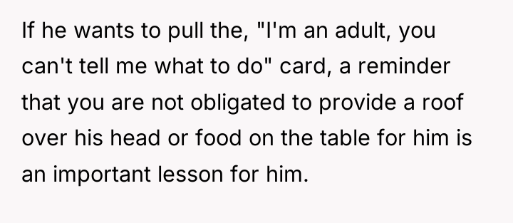 If he wants to pull the, "I'm an adult, you...