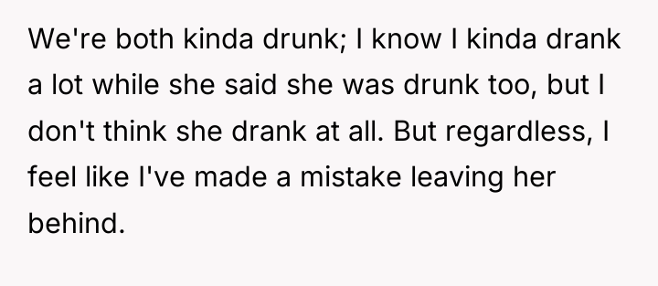We're both kinda drunk; I know I kinda drank a...