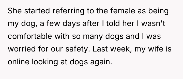 She started referring to the female as being my dog,...