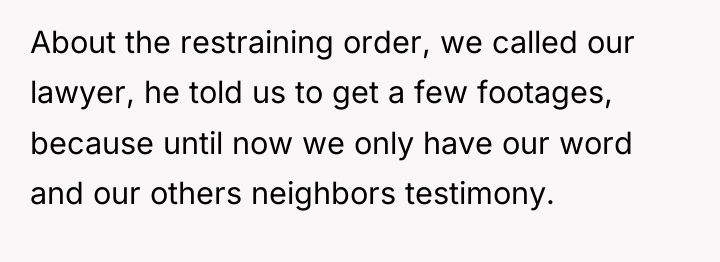 About the restraining order, we called our lawyer, he told...